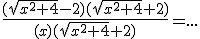 3$\frac{(\sqrt{x^2+4}-2)(\sqrt{x^2+4}+2)}{(x)(\sqrt{x^2+4}+2)}=...