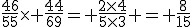 3$\frac{46}{55}\times \frac{44}{69}= \frac{2\times{4}}{5\times{3}} = \frac{8}{15}