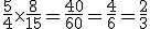 3$\frac{5}{4}\times \frac{8}{15} = \frac{40}{60} = \frac{4}{6} = \frac{2}{3}