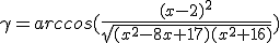 3$\gamma=arccos(\frac{(x-2)^2}{\sqrt{(x^2-8x+17)(x^2+16)}})