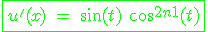 3$\green \fbox{u^'(x) \ = \ \sin(t) \ \cos^{2n+1}(t)