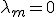 3$\lambda_m=0