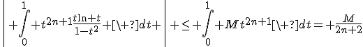 3$\left| \int_0^1 t^{2n+1}\frac{t\ln t}{1-t^2} \ dt \right| \leq \int_0^1 Mt^{2n+1}\ dt= \frac{M}{2n+2}