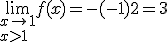 3$\lim_{x\to 1\\x > 1}f(x) = -(-1)+2 = 3