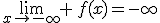 3$\lim_{x\to-\infty} \,f(x)=-\infty
