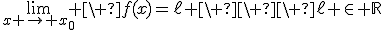 3$\lim_{x \to x_0} \ f(x)=\ell \ \ \ \ell \in \bb{R}