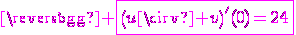 3$\magenta \fbox{\(u\circ v\)^'(0)=24