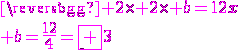 3$\magenta 2\times 2\times b=12x\\ b=\frac{12}{4}=\fbox {3}