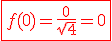 3$\red\fbox{f(0)=\fr{0}{\sqrt{4}}=0