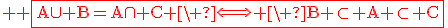 3$\red \rm \fbox{A\cup B=A\cap C \ \Longleftright \ B \subset A \subset C