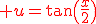 3$\red u=\tan\(\fr{x}{2}\)