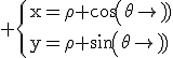 3$\rm \{{x=\rho cos(\theta)\\y=\rho sin(\theta)