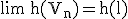 3$\rm \lim  h(V_{n})=h(l)