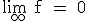 3$\rm \lim_{+\infty} f = 0