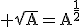 3$\rm \sqrt{A}=A^{\frac{1}{2}}
