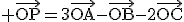 3$\rm \vec{OP}=3\vec{OA}-\vec{OB}-2\vec{OC}
