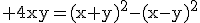 3$\rm 4xy=(x+y)^{2}-(x-y)^{2}