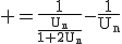 3$\rm =\frac{1}{\frac{U_n}{1+2U_n}}-\frac{1}{U_n}
