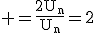3$\rm =\frac{2U_n}{U_n}=2