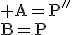 3$\rm A=P''\\B=P
