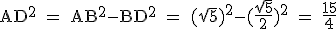 3$\rm AD^2 = AB^2-BD^2 = (\sqrt{5})^2-(\frac{\sqrt{5}}{2})^2 = \frac{15}{4}