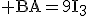 3$\rm BA=9I_{3}