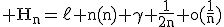 3$\rm H_n=\ell n(n)+\gamma+\fr{1}{2n}+o(\fr1n)