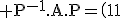 3$\rm P^{-1}.A.P=\(\array{1&0&0\\0&-1&0\\0&0&1\)