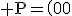 3$\rm P=\(\array{0&1&1\\1&\fr{1+i}{2}&\fr{1-i}{2}\\-1&-1&-1\)
