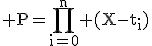 3$\rm P=\Bigprod_{i=0}^{n} (X-t_{i})
