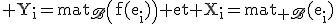 3$\rm Y_i=mat_{\scr{B}}\(f(e_i)\) et X_i=mat_{\scr B}(e_i)