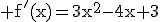 3$\rm f'(x)=3x^2-4x+3