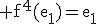 3$\rm f^4(e_1)=e_1