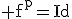 3$\rm f^p=Id