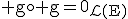 3$\rm g\cir g=0_{\mathcal{L}(E)}