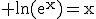 3$\rm ln(e^{x})=x