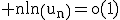 3$\rm nln\(u_{n}\)=o(1)