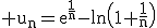 3$\rm u_{n}=e^{\frac{1}{n}}-ln\(1+\frac{1}{n}\)