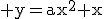 3$\rm y=ax^{2}+x