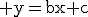 3$\rm y=bx+c