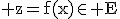 3$\rm z=f(x)\in E