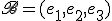 3$\scr{B}=(e_1,e_2,e_3)