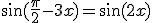 3$\sin(\frac{\pi}{2}-3x)=\sin(2x)