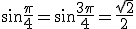 3$\sin\frac{\pi}{4}=\sin\frac{3\pi}{4}=\frac{\sqrt{2}}{2}