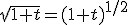 3$\sqrt{1+t}=(1+t)^{1/2}