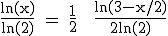 3$\textrm\fra{ln(x)}{ln(2)} = \fra{1}{2} + \fra{ln(3-x/2)}{2ln(2)}