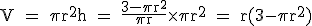 3$\textrm V = \pi r^2h = \fra{3-\pi r^2}{\pi r}\times \pi r^2 = r(3-\pi r^2)