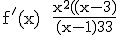 3$\textrm f^'(x) = \fra{x^2(x-3)}{(x-1)^3}