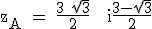 3$\textrm z_A = \fra{3+\sqrt{3}}{2} + i\fra{3-\sqrt{3}}{2}
