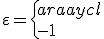 3$\varepsilon=\left\{\begin{array}{cl} \\  -1 & \mathrm{si}\; xy>1\;\mathrm{et}\; x,y\le 0\\ \\  0 & \mathrm{si}\; xy<1 \\  1 & \mathrm{si}\; xy>1\;\mathrm{et}\; x,y\ge 0\\ \\  \end{array}\right.